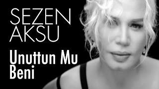 Sezen Aksu - Unuttun Mu Beni Official Video