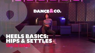 Heels Basics - Hips & Settles W Taylor Banks 2 of 4