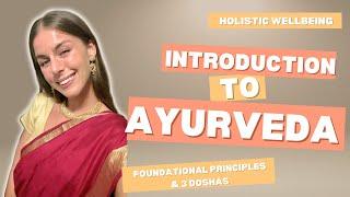 Introduction To Ayurveda  3 Doshas  Ayurvedic Lifestyle