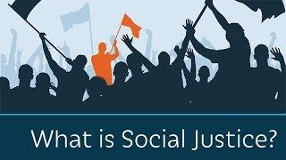 What is Social Justice?  5 Minute Video