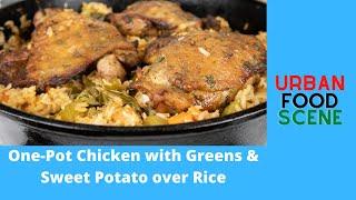 One-Pot Chicken with Greens and Sweet Potatoes over Rice