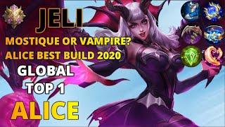 ALICE BEST BUILD 2020  MOSTIQUE OR VAMPIRE? TOP 1 GLOBAL ALICE BY JELI  MOBILE LEGENDS BANG BANG