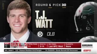 NFL Draft 2017  Round 1 Pick 30 - Pittsburgh Steelers select T.J Watt  Apr 27 2017