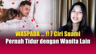 WASPADA ...  7 Ciri Suami Pernah Tidur dengan Wanita Lain