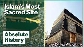 The Mysteries Of Islams Most Sacred Site  Absolute History