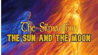 Who are the Sun and Moon In Middle-earth?