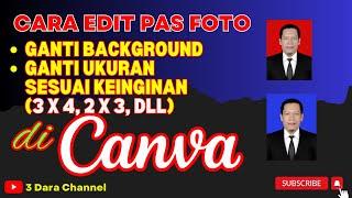 Cara Edit Pas Foto Di Canva Ganti Latar Belakang Ganti Background Ganti Ukuran atau Size 