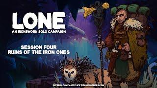 Ruins of the Iron Ones • Lone Solo Ironsworn • Session 4