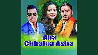 Aba Chhaina Asha