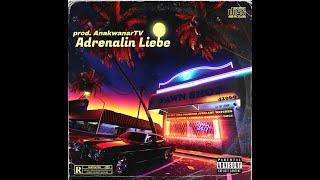 Adrenalin Liebe - prod. AnakwanarTV 2024 DynamoBeats