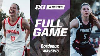 Spain  vs France   Full Final Game  FIBA 3x3 Womens Series Bordeaux Stop 2024