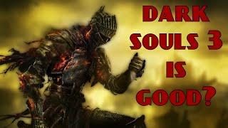 I think I like Dark Souls 3 now