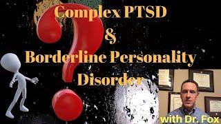 Complex PTSD and Borderline Personality Disorder C-PTSD and BPD
