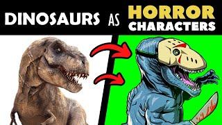 What if DINOSAURS were HORROR VILLAINS?