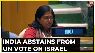 India Refuses To Back Un General Assembly Vote On Gaza Ceasefire Explains Why