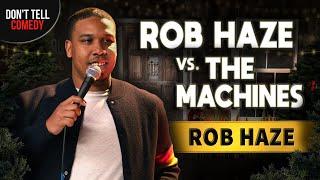 Rob Haze vs. The Machines  Stand Up Comedy