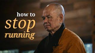 Stop Running  Teaching by Thich Nhat Hanh