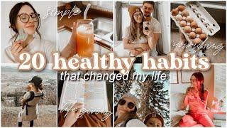 20 Easy Healthy Habits That Changed My Life  simple nourishing + life giving