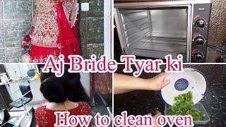 How To Clean Oven Aj Bride Tyar Ki  Hamesha mje hi Bardasht krna prta haidaily vlogs youtube