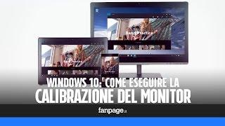 Come calibrare il monitor di un PC Windows 10