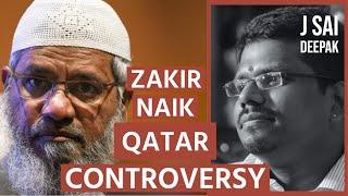 On Zakir Naik and Qatar Controversy  J Sai Deepak