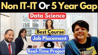 Data Science Career Change After 5-10 Years Gap  Top 2024 Courses for Non-IT Professionals