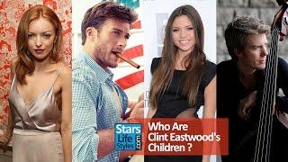 Who Are Clint Eastwoods Children ? 5 Daughters And 2 Sons
