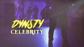 DYNSTY - CELEBRITY MUSIC VIDEO