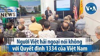 Người Việt hải ngoại nói không với Quyết định 1334 của Việt Nam  VOA Tiếng Việt