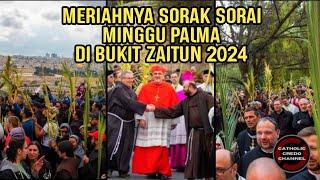 Kemeriahan Minggu Palma di Bukit Zaitun 2024