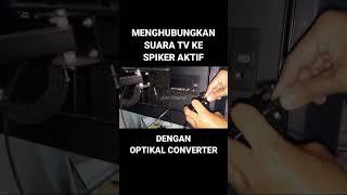 MENGHUBUNGKAN SUARA TV KE SPIKER DENGAN KABEL OPTIK ‼️#shorts #videos #tutorial