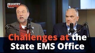 Registry Insider Episode 4 - Challenges at the State EMS Office