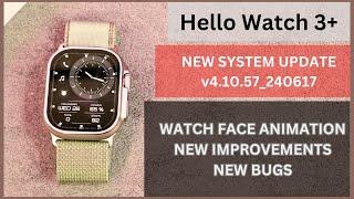 Hello Watch 3+ New System Update  v4.10.57 Full Review  New Watch Face Animation Bugs & Fixes