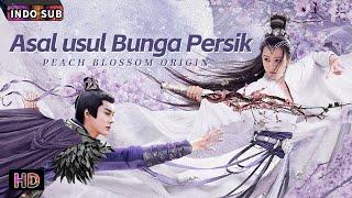 INDO SUB丨Asal usul Bunga Persik丨Fantasi  Kostum  Bioskop Tiongkok 2024