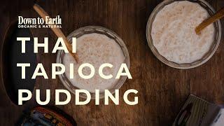 Thai Coconut Tapioca  Down to Earth Hawaii Cooking  Plant-Based Recipes