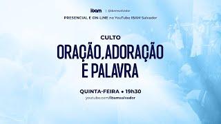 Culto de Oração Adoração e Palavra 19h30  - 06062024 #IbamEmCasa #CultoOnline