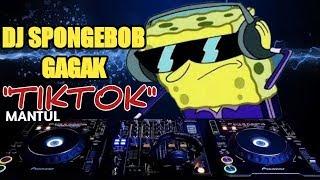 DJ SPONGEBOB TIKTOK GAGAK FULL BASS TERBARU 2019