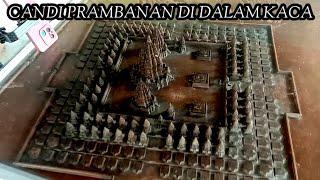 Candi prambanan di dalam kaca  Musium candi prambanan jogjakarta