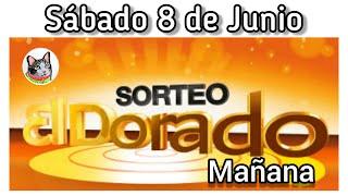 Resultado EL DORADO MAÑANA Sabado 8 de Junio de 2024