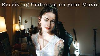 Receiving Criticism on your Music - Taking constructive or harsh feedback on your music