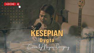 Dygta - Kesepian Cover By Negeri Dongeng