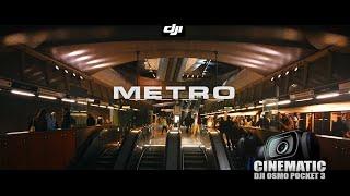 METRO 4k - Cinematic - DJI OSMO POCKET 3