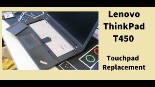 Lenovo ThinkPad T450 Touchpad Replacement