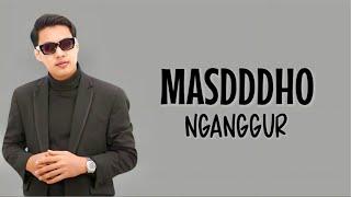 MASDDDHO - NGANGGUR LIRIK LAGU  Pancene Mung Pengangguran Durung Ono Penghasilan