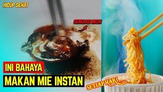 BAHAYA MAKAN MIE INSTAN BAGI TUBUH