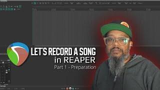 Lets Record a Song in REAPER - Part 1 - Preparing and Editing Project Defaults