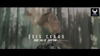 Huab Vwj Ft. David Yang - Tsis Txaus Official MV