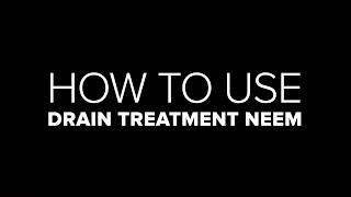 How to Use Drain Treatment Neem