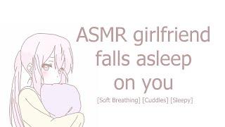 ASMR Girlfriend Falls Asleep on you Soft-Breathing Cuddling Sleepy