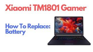 How To Replace Battery in Xiaomi Gamer Laptop